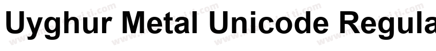 Uyghur Metal Unicode Regular字体转换